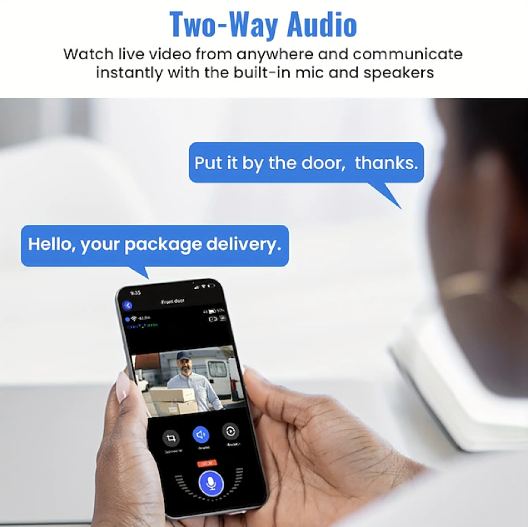 Speaking to a delivery driver through the camera from a phone